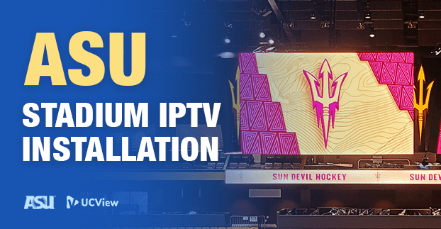 Successful IPTV Installation In ASU Mullett Arena