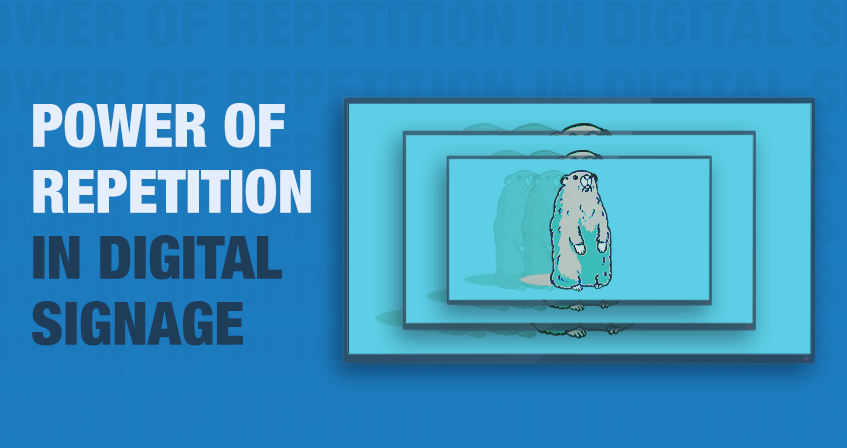The Power of Repetition in Digital Signage